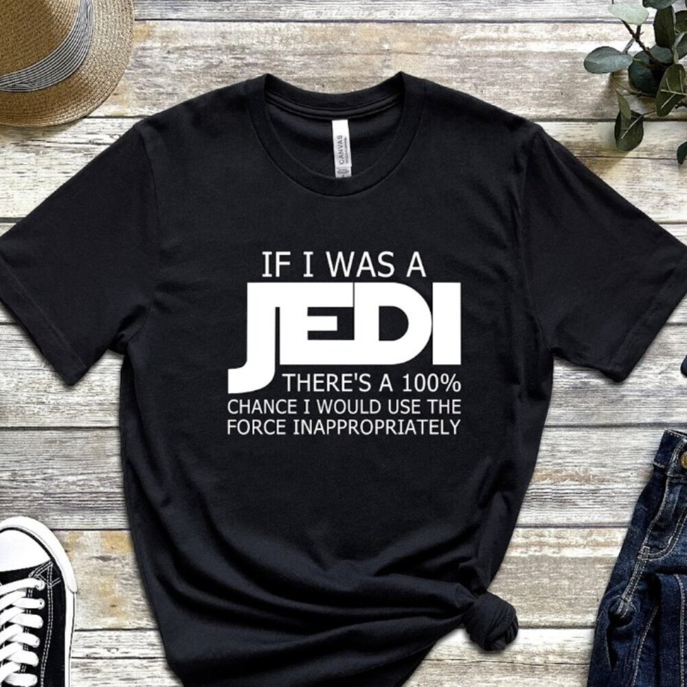 Unisex If I Was A Jedi t-shirt